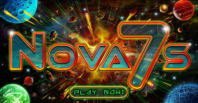 Nova 7s slot game banner featuring a cosmic explosion and colorful planets. Play Nova 7s at Eternal Slots Casino for out-of-this-world bonuses, thrilling gameplay, and real money wins.