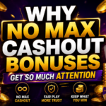 no max cashout bonuses