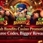Cash Bandits casino promotion featuring Cash Bandits, Cash Bandits 2, and Cash Bandits 3 with three codes and bigger rewards.