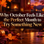 October Glow Try Something New
